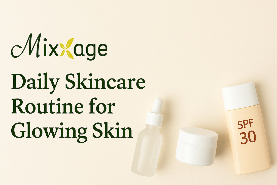 Daily Skincare Routine For Glowing Skin